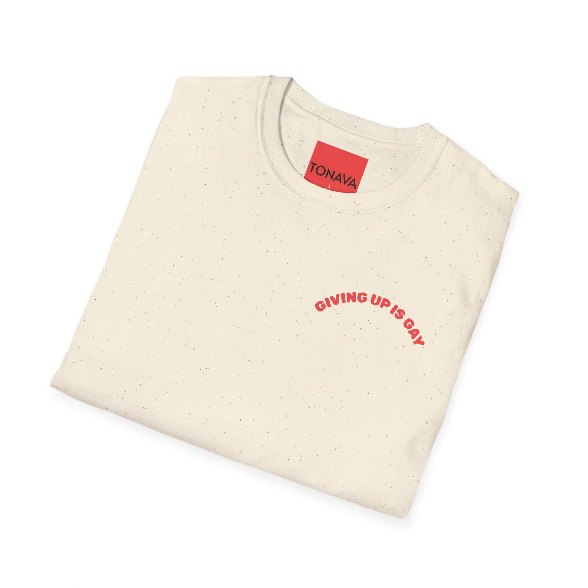 (GIVING UP IS GAY) T-Shirt