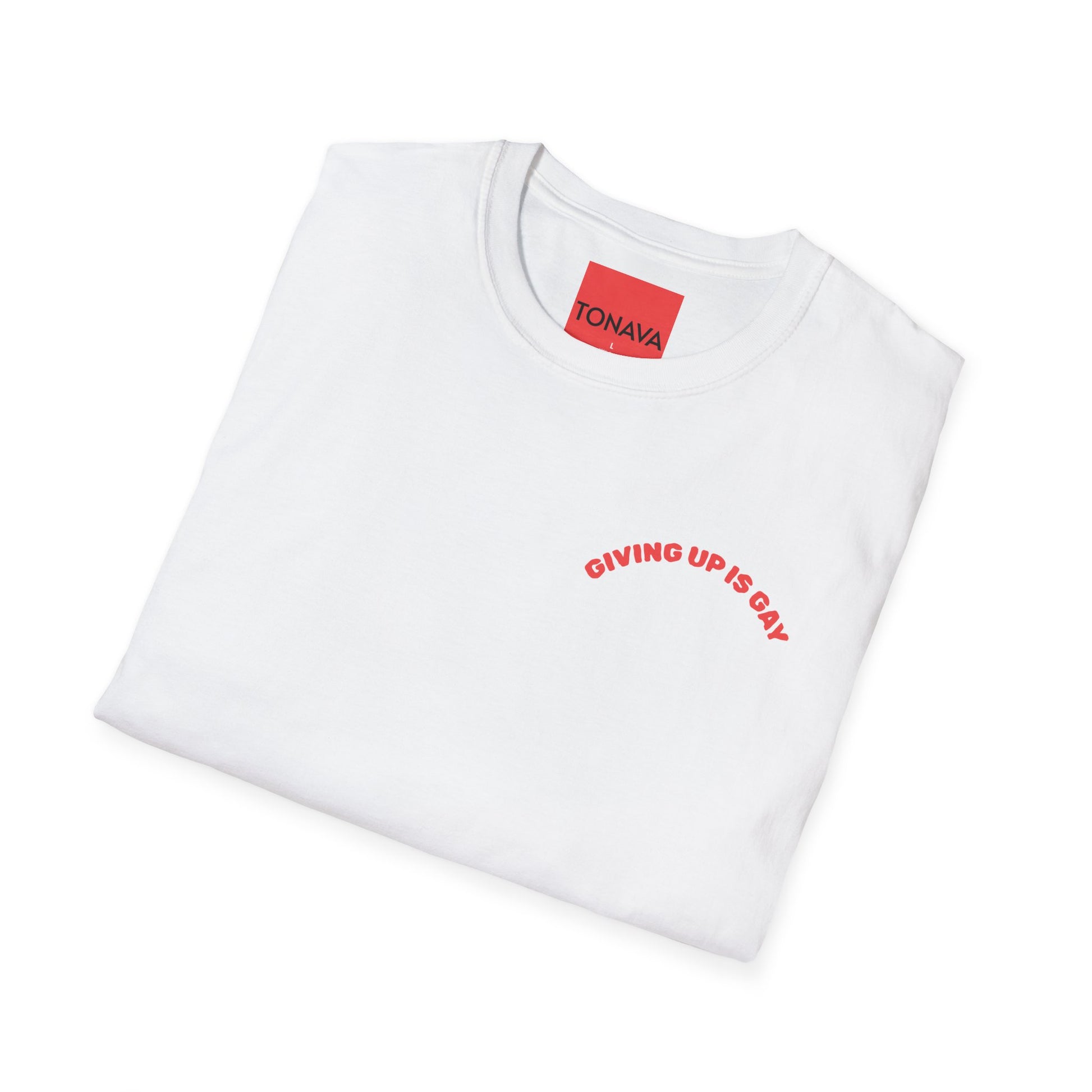(GIVING UP IS GAY) T-Shirt