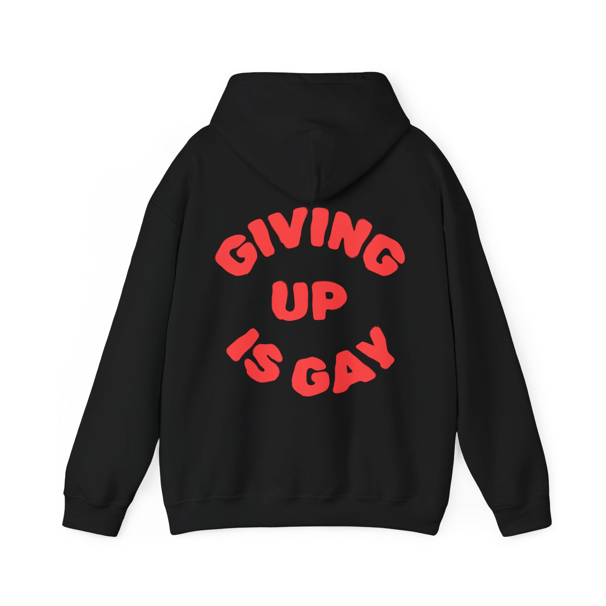 (GIVING UP IS GAY) HOODIE