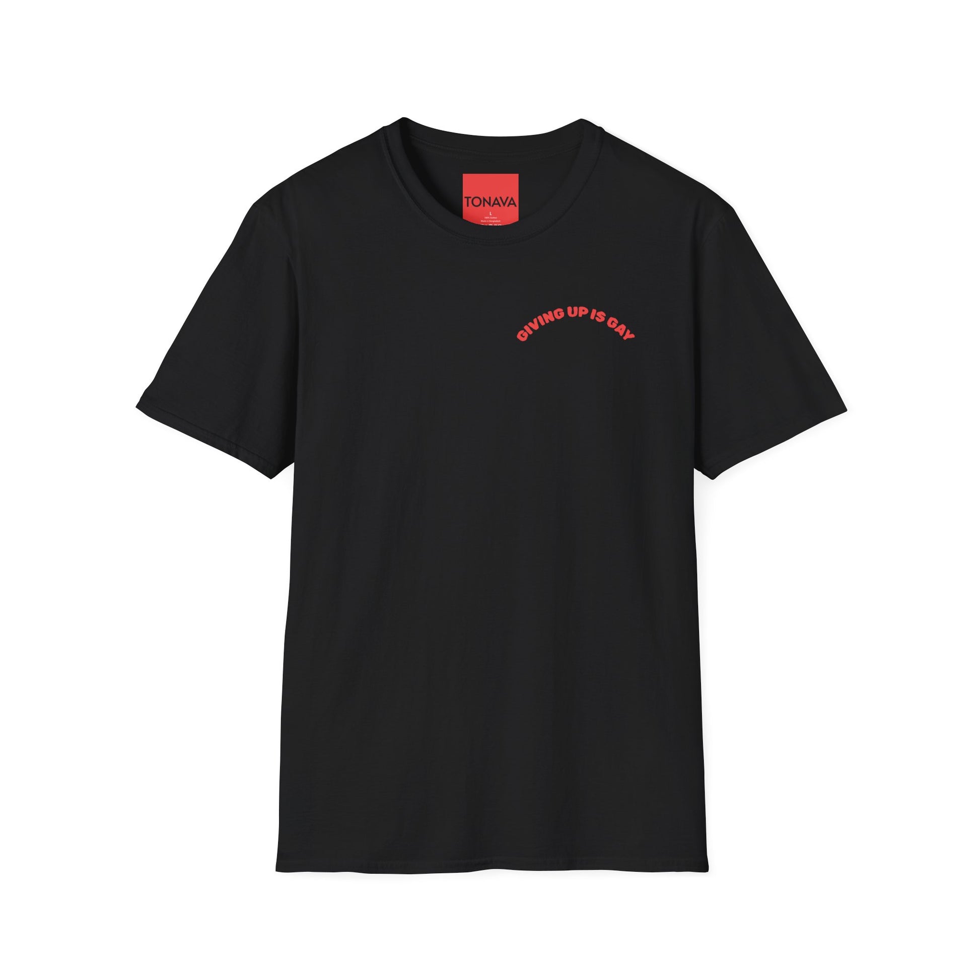 (GIVING UP IS GAY) T-Shirt